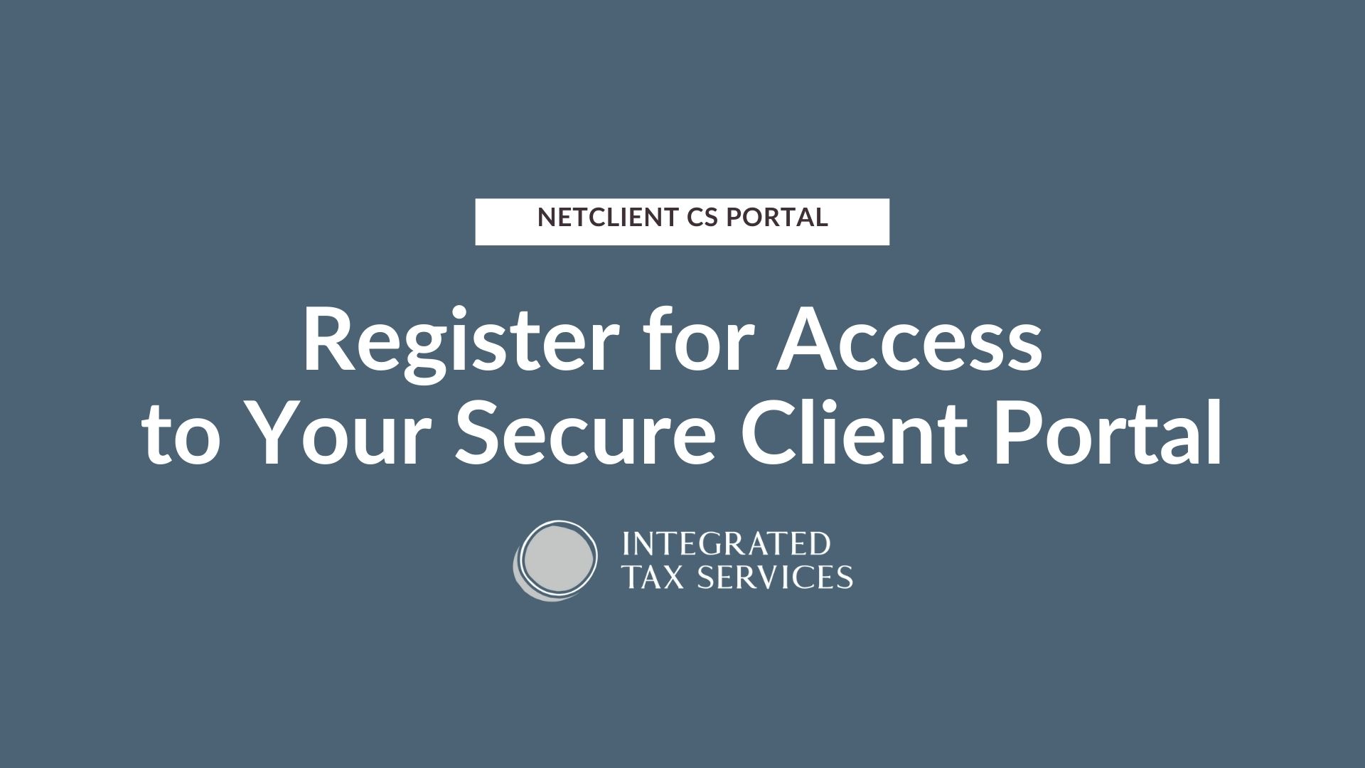 Register for Access to Your Secure Client Portal
